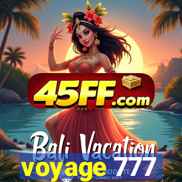 voyage 777